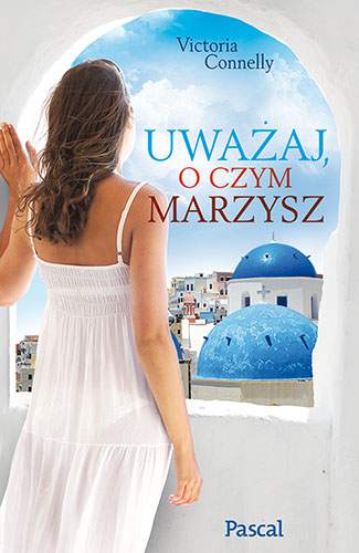 Uważaj o czym marzysz