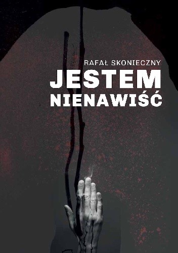 Jestem nienawiść