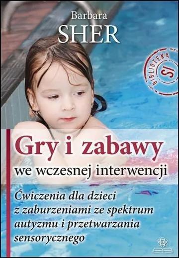 Okładka: Gry i zabawy we wczesnej interwencji