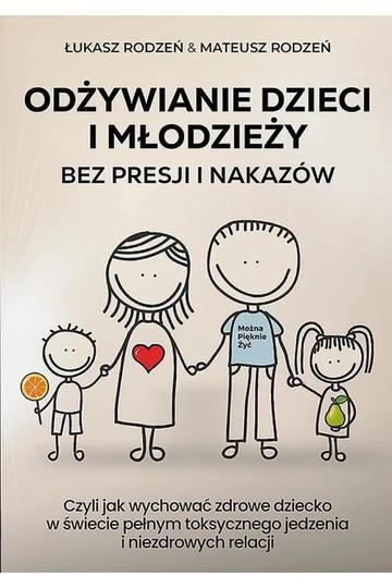 Odżywianie dzieci i młodzieży bez presji i nakazów