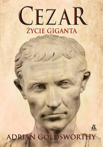 Cezar. Życie giganta