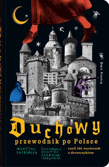 Duchowy przewodnik po Polsce. czyli 101 wycieczek z dreszczykiem