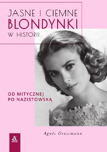 Jasne i ciemne blondynki w historii. Od mitycznej po nazistowską