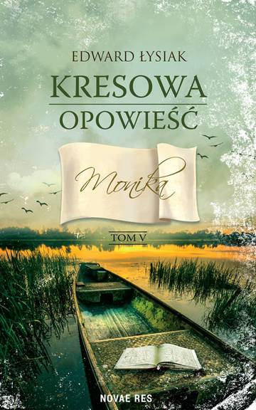 Monika. Kresowa opowieść. Tom 5