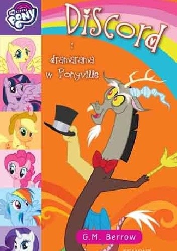 My Little Pony. Discord i dramarama w Ponyville