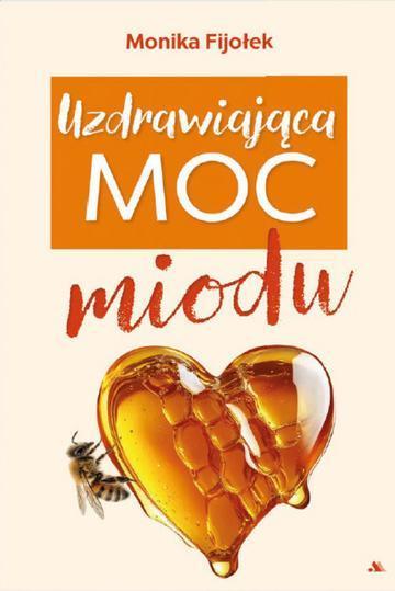 Uzdrawiająca moc miodu