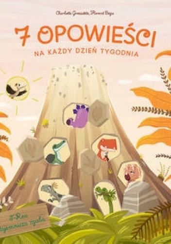 7 opowieści na każdy dzień tygodnia. T-Rex i tajemnicza zguba