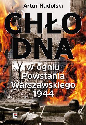 Chłodna w ogniu powstania warszawskiego 1944