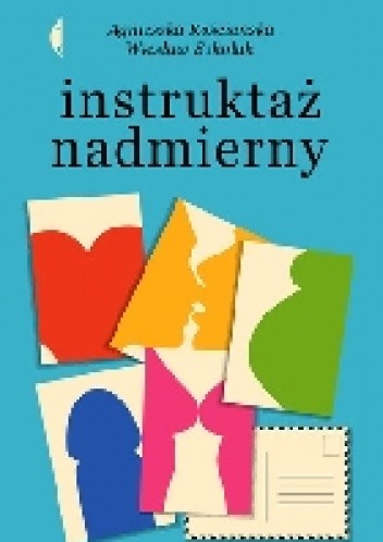 Instruktaż nadmierny. Historia pewnej przygody seksualnej