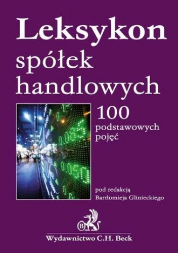 Leksykon spółek handlowych 100 podstawowych pojęć