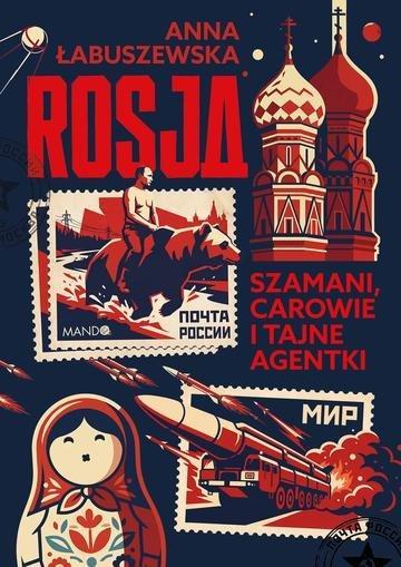Okładka: Rosja. Szamani, carowie i tajne agentki