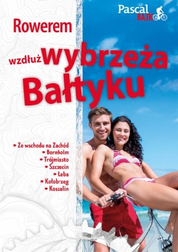 Rowerem wzdłuż wybrzeża Bałtyku