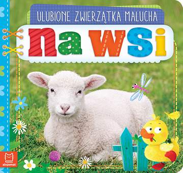 Na wsi ulubione zwierzątka malucha