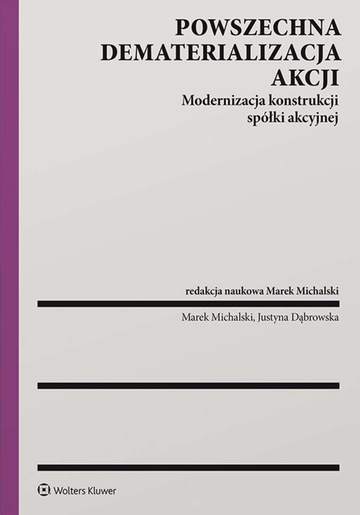 Powszechna dematerializacja akcji. Modernizacja konstrukcji spółki akcyjnej