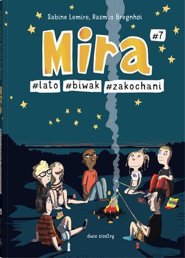 Mira #7. #lato #biwak #zakochani. Mira