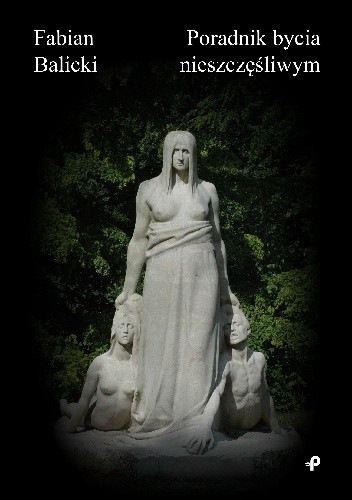 Poradnik bycia nieszczęśliwym