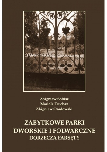 Zabytkowe parki dworskie i folwarczne dorzecza Parsęty