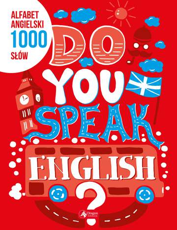 Do you speak english alfabet angielski 1000 słów