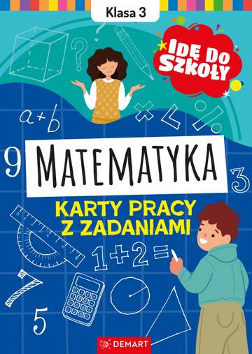 Matematyka. Klasa 3. Karty pracy z zadaniami. Idę do szkoły