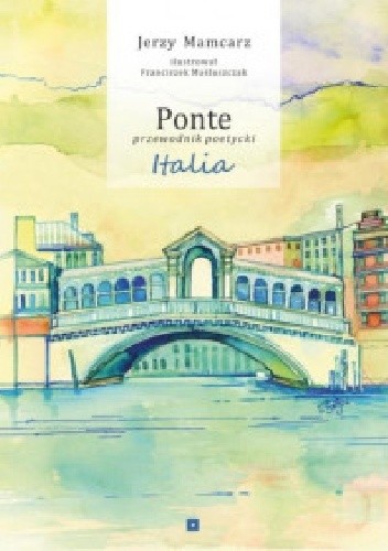 Ponte. Przewodnik poetycki. Italia