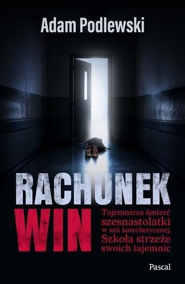 Okładka: Rachunek win. Tajemnicza śmierć szesnastolatki w sali katechetycznej