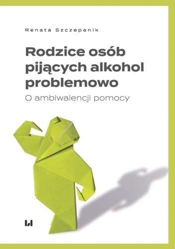 Rodzice osób pijących alkohol problemowo