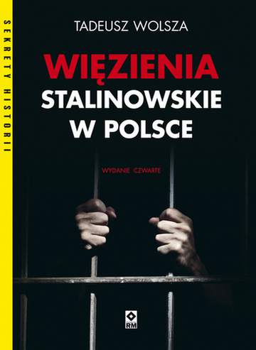 Więzienia stalinowskie w Polsce wyd. 2021