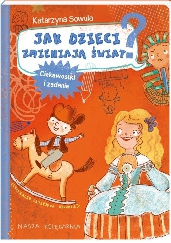 Jak dzieci zmieniają świat? Ciekawostki i zadania