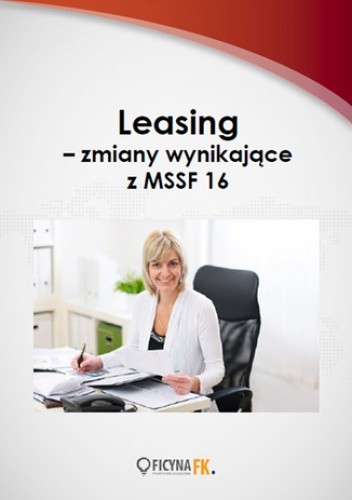 Leasing - zmiany wynikające z MSSF 16