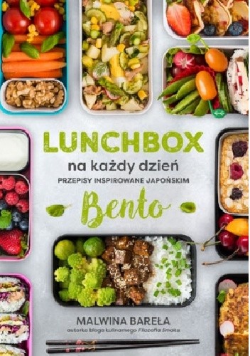 Lunchbox na każdy dzień. Przepisy inspirowane japońskim bento