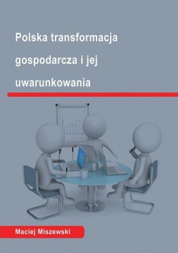 Polska transformacja i jej uwarunkowania