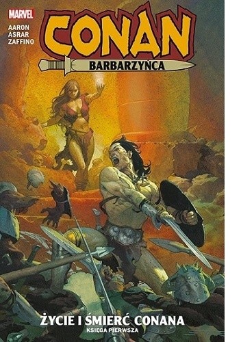 Conan Barbarzyńca. Życie i śmierć Conana. Księga pierwsza