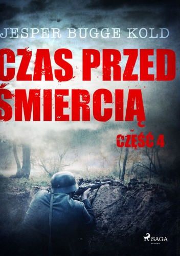 Czas przed śmiercią: część czwarta