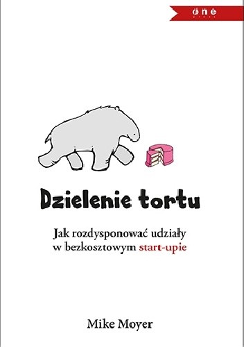 Dzielenie tortu. Jak rozdysponować udziały w bezkosztowym startupie