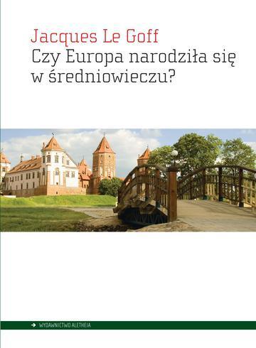 Czy Europa narodziła się w średniowieczu?