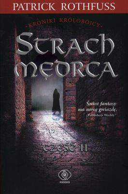 Strach mędrca. Kroniki królobójcy. Tom 2. Część 2