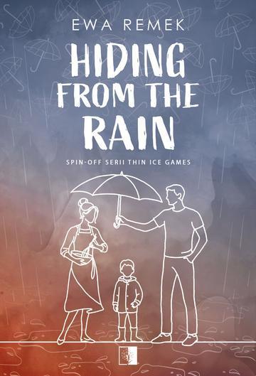 Hiding from the Rain. Spin-off serii "Thin Ice Games"