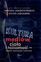 Kultura mediów, ciało i tożsamość