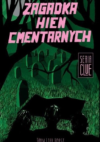 Zagadka hien cmentarnych clue Tom 4