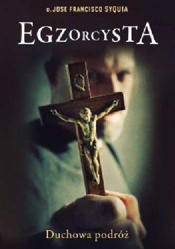 Egzorcysta. Duchowa podróż