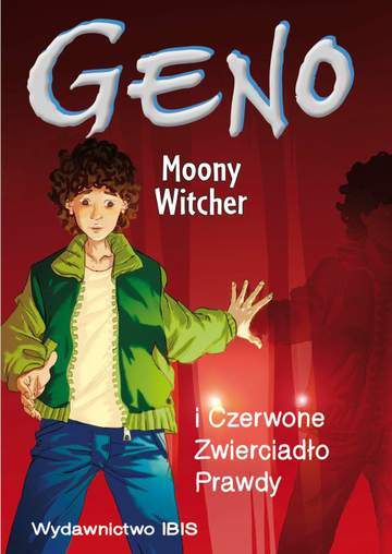 Geno i czerwone zwierciadło prawdy Tom 3