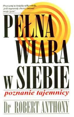 Pełna wiara w siebie wyd. 2013