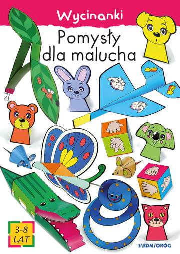 Pomysły dla malucha. Wycinanki