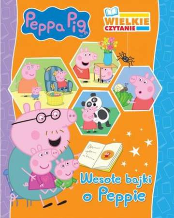 Wesołe bajki o Peppie. Wielkie czytanie. Świnka Peppa