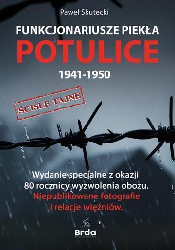 Funkcjonariusze piekła. Potulice 1941-1950 wyd. 2