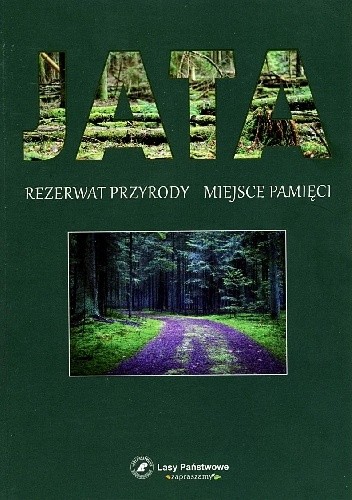 Jata. Rezerwat przyrody, miejsce pamięci
