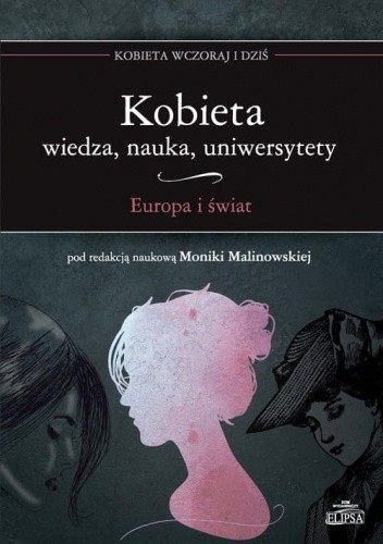 Kobieta - wiedza, nauka, uniwersytety. Europa i świat