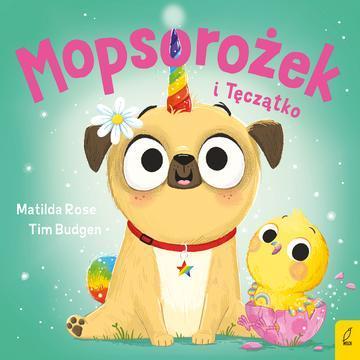 Mopsorożek i Tęczątko. Sklepik z magicznymi zwierzętami