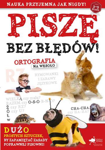 Piszę bez błędów. Ortografia  na wesoło wyd. 2023
