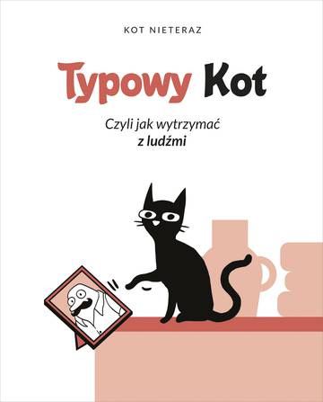 Typowy Kot. Czyli jak wytrzymać z ludźmi wyd. 2023